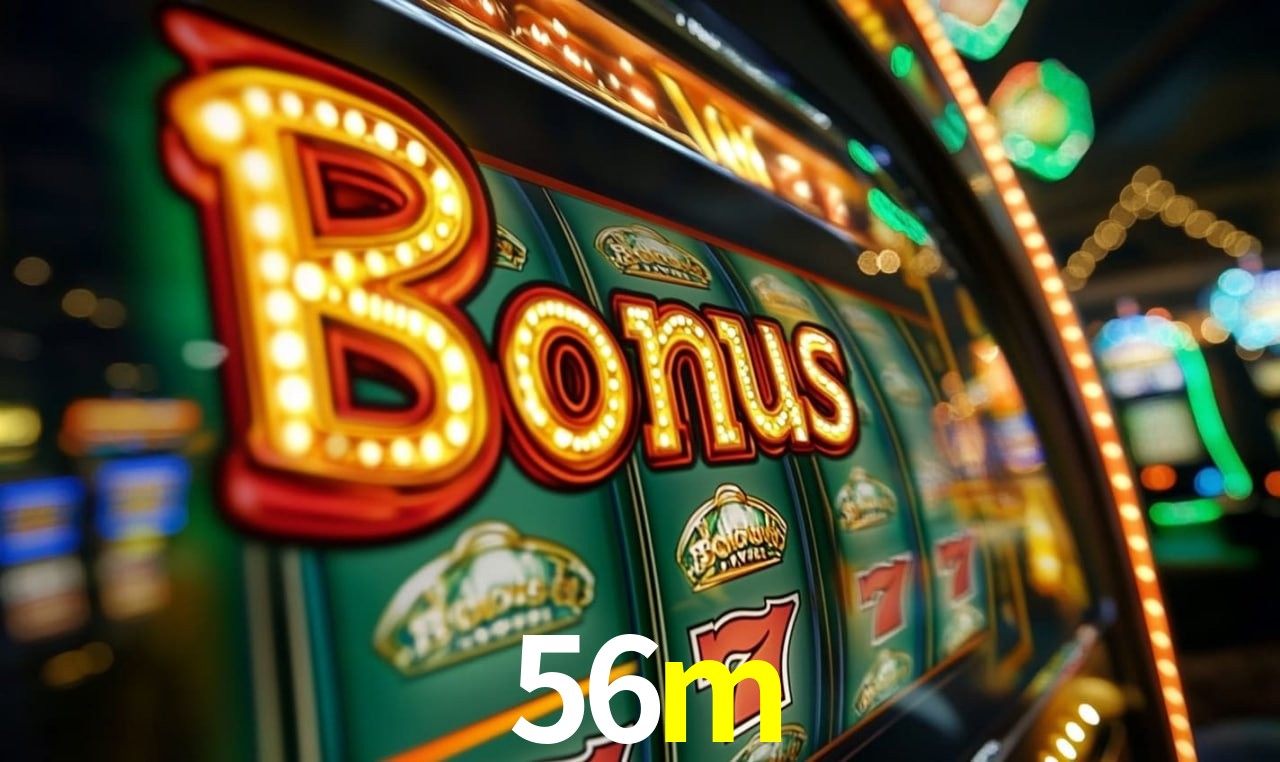 Jogos com bônus e suporte 24h na 56m